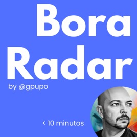 Bora Radar - gpupo Podcast