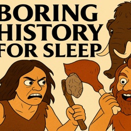Boring History for Sleep