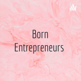 Born Entrepreneurs