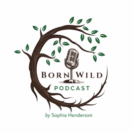 Born Wild Podcast