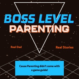 Boss Level Parenting