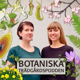 Botaniska trädgårdspodden