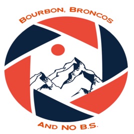 Bourbon, Broncos & NO B.S. Podcast