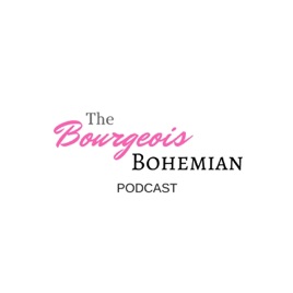Bourgeois Bohemian Podcast