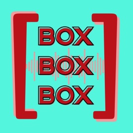 Box Box Box Podcast