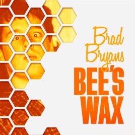 Brad Bryans Bees Wax Podcast