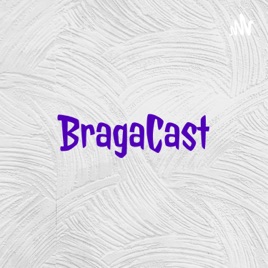 BragaCast