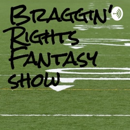 Braggin' Rights Fantasy Show