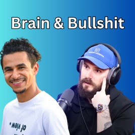 Brain & B******t