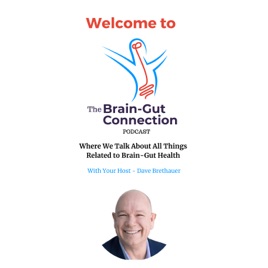 Brain Gut Connection Podcast