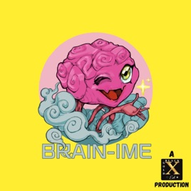 Brain-ime Podcast