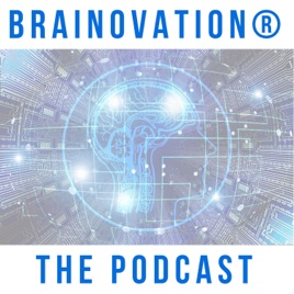 Brainovation® The Podcast
