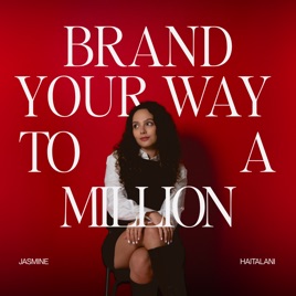 Brand Your Way to A Million