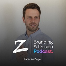 Branding und Design Podcast – by Tobias Ziegler