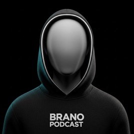 BRANO PODCAST ™