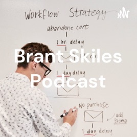 Brant Skiles Podcast