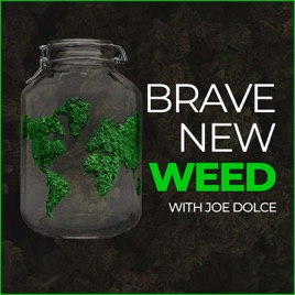 Brave New Weed