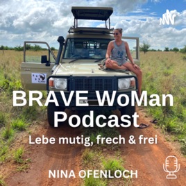 BRAVE WoMan - Lebe mutig, frech und frei!  Safari in dein Traumleben 🐘🏝️🤩