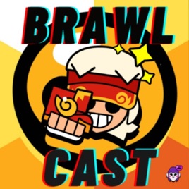 Brawl Cast - A Brawl Stars Podcast