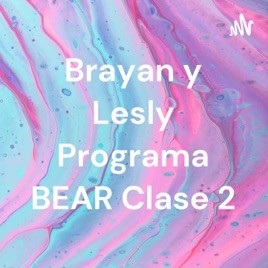 Brayan y Lesly Programa BEAR Clase 2