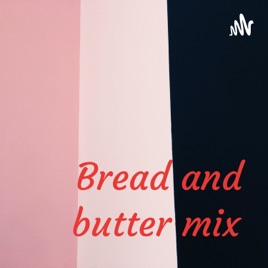 Bread and butter mix