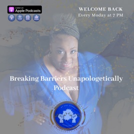 Breaking Barriers Unapologetically