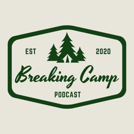 Breaking Camp Podcast