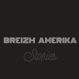 Breizh Amerika Stories