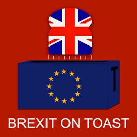 Brexit on Toast