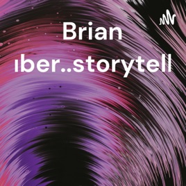 Brian Huber..storyteller