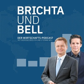 Brichta & Bell - der Wirtschafts-Podcast