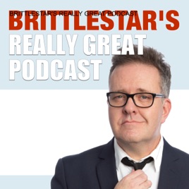 BRITTLESTAR‘S REALLY GREAT PODCAST