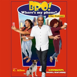 Bro Where‘s My Phone?
