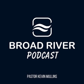 Broad River Podcast