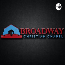 Broadway Christian Chapel Sermons
