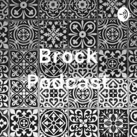 Brock Podcast