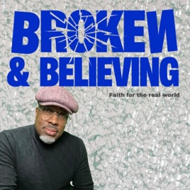 BroKen & Believing | Rev. Kenn Blanchard