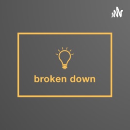 Broken Down