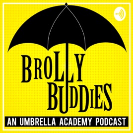 Brolly Buddies: An Umbrella Academy Podcast