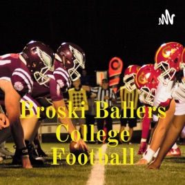 Broski Ballers College Football