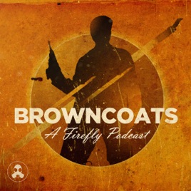 Browncoats: A Firefly Podcast