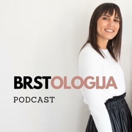 BRSTOLOGIJA PODCAST