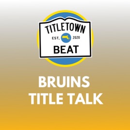 Bruins Title Talk