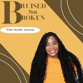 Bruised Not Broken