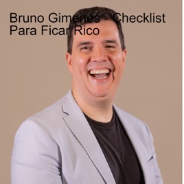 Bruno Gimenes - Checklist Para Ficar Rico
