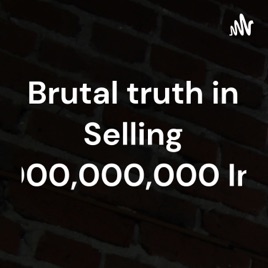 Brutal truth in Selling $1,000,000,000 Intro