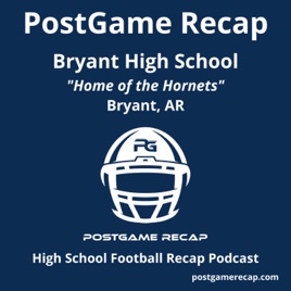 Bryant High School - PostGame Recap