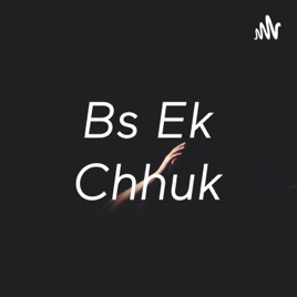 Bs Ek Chhuk