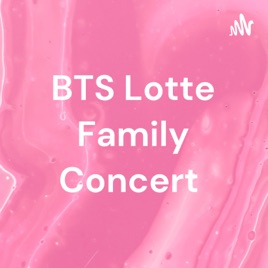 BTS Lotte Family Concert