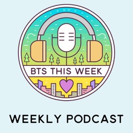 BTS This Week